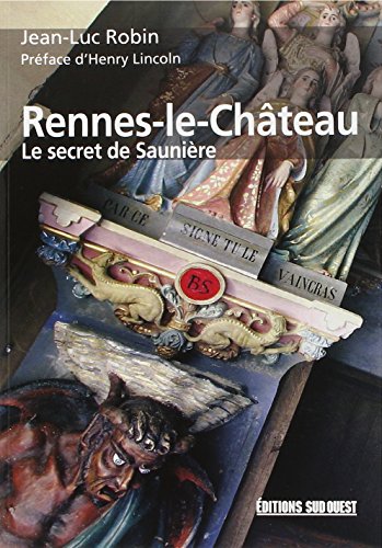 Rennes-Le-Chateau, Le Secret De Sauniere