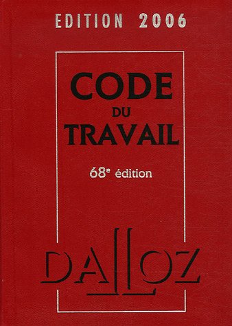 Code du travail: Edition 2006