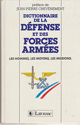 DICTIONNAIRE DE LA DEFENSE ET DES FORCES ARMEES