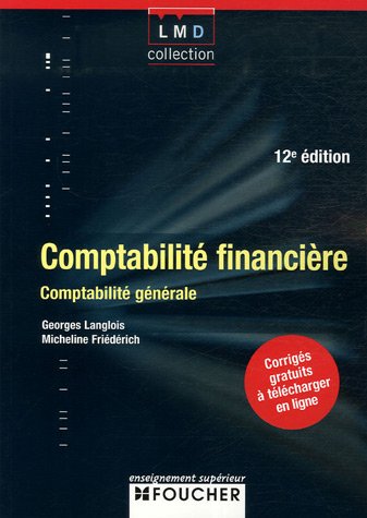 COMPTABILITE FINANCIERE 12E ED (Ancienne édition)