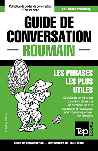 Guide de conversation Français-Roumain et dictionnaire concis de 1500 mots