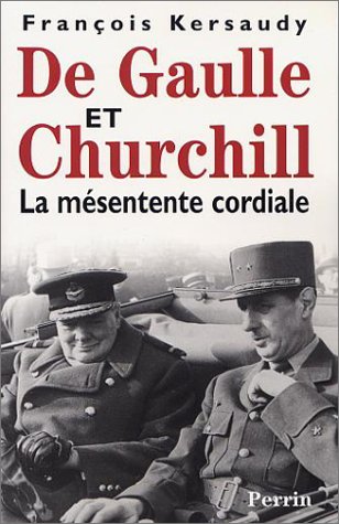 De Gaulle et Churchill. la mésentente cordiale