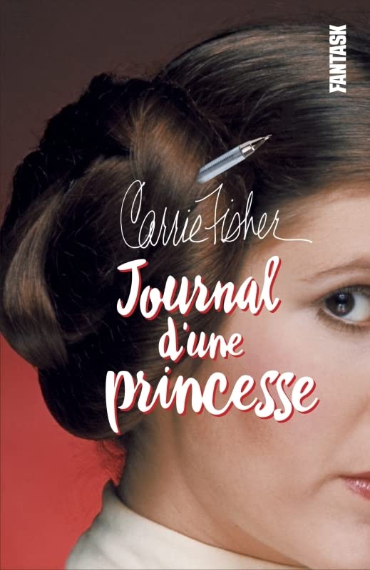 CARRIE FISHER,JOURNAL D'UNE PRINCESSE