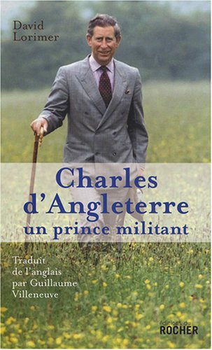 Charles d'Angleterre: Un prince militant
