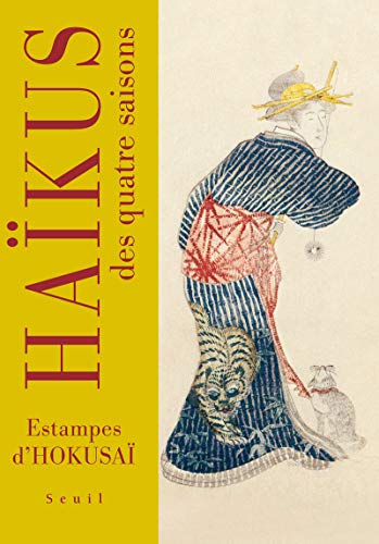 Haïkus des quatre saisons: Estampes d'Hokusaï