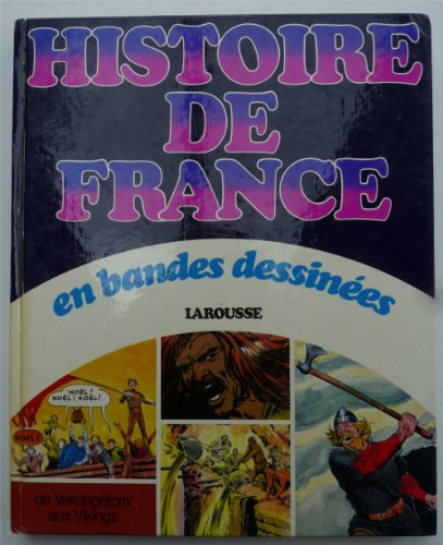 Histoire de France en bandes dessinees / de vercingetorix aux vikings