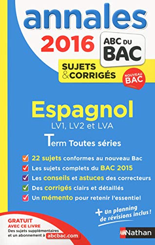 Annales ABC du BAC 2016 Espagnol LV1.LV2.LVA Term Toutes séries