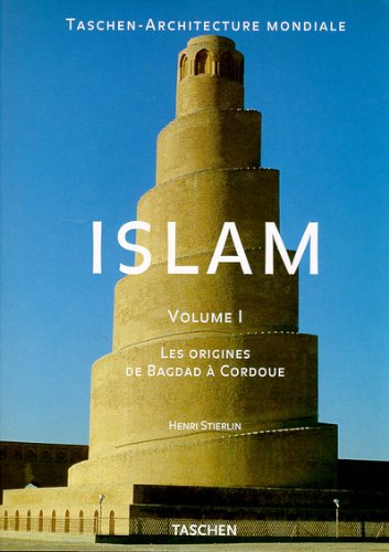 Islam Volume 1 Les origines de Bagdad à cordoue (version française)