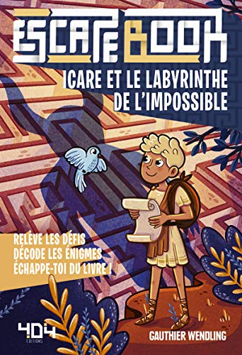 Icare et le Labyrinthe de l'impossible - Escape book enfant - Livre-jeu avec énigmes - De 8 à 12 ans