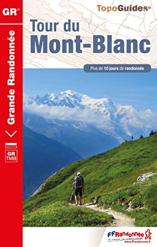 Tour du Mont-Blanc: Plus de 10 jours de randonnée