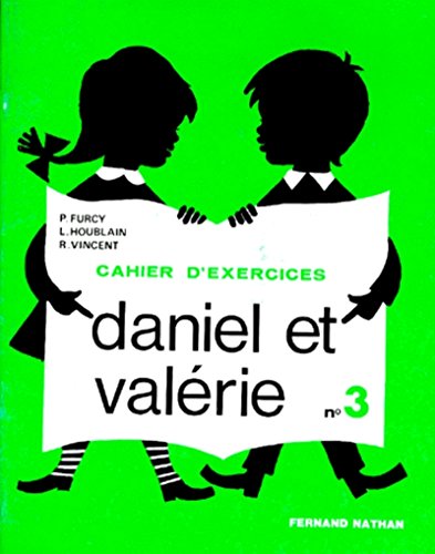 Daniel et Valérie, CP exercices, 3e livret