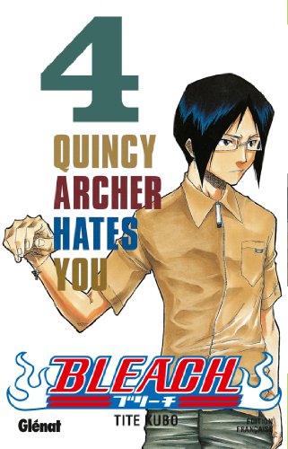 Bleach - Tome 04: Quincy Archer hates you