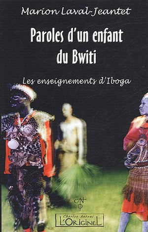 Paroles d'un enfant du Bwiti