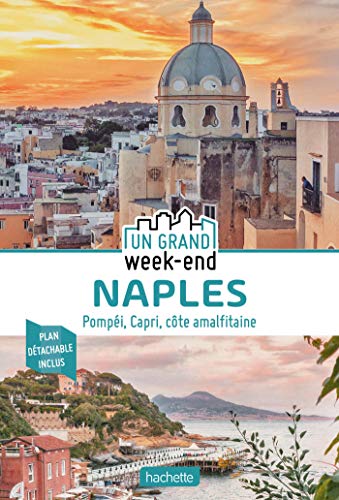 Guide Un Grand Week-End à Naples: Pompéi, Capri, Côte Amalfitaine