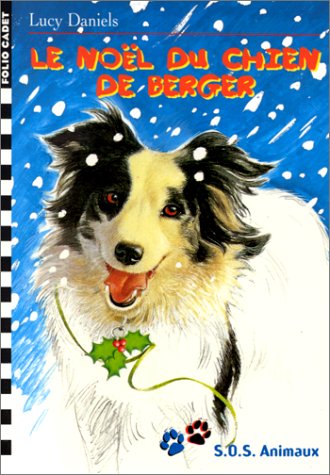 S.O.S. Animaux, 12 : Le Noël du chien de berger