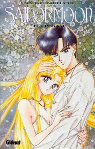 Sailor Moon - Tome 12: Pégase