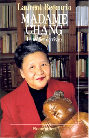 Madame Chang: Le métier de vivre