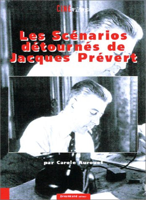 Les scénarios détournés de Jacques Prévert