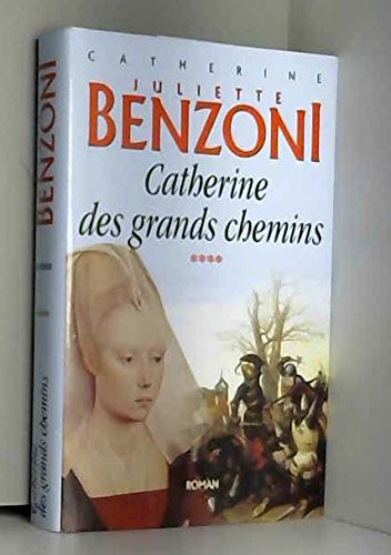 Catherine des grands chemins (Catherine.)