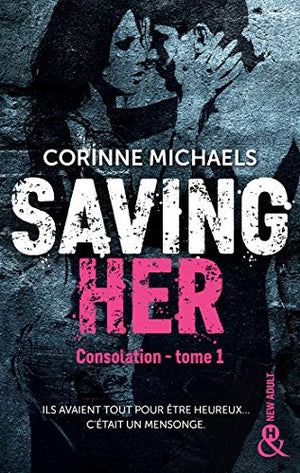 Saving Her: Une romance New Adult