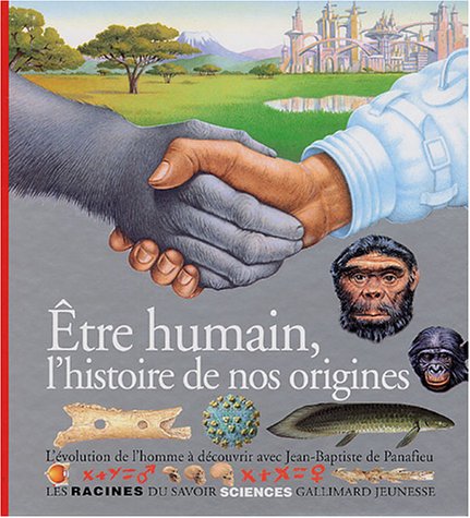ETRE HUMAIN HISTOIRE DE NOS ORIGINES