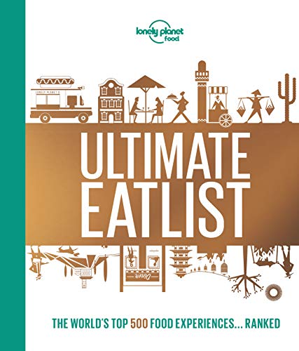 Lonely Planet's Ultimate Eatlist - 1ed - Anglais