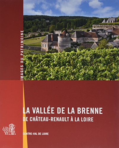 La Vallée De La Brenne De Château-Renault À La Loi