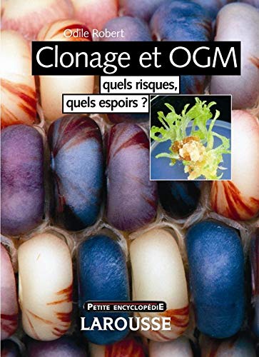 Clonage et OGM: Quels risques, quels espoirs ?