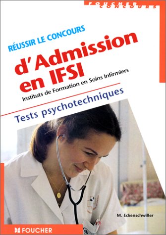 Réussir le concours d'admission en IFSI: Tests psychotechniques