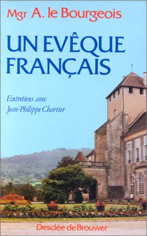 Un évêque français : Entretiens avec Jean-Philippe Chartier