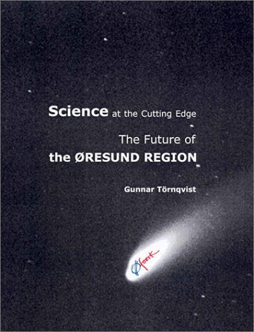 Science at the Cutting Edge: The Future of the Oresund Region