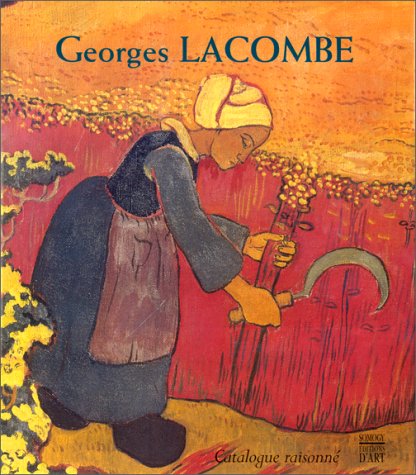 Georges Lacombe - 1868 - 1916 - Catalogue Raisonné