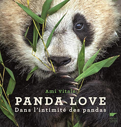 Panda Love: Dans l'intimité des pandas
