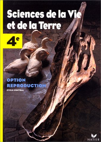 SVT 4e - Livre de l'élève option Reproduction, éd. 1998