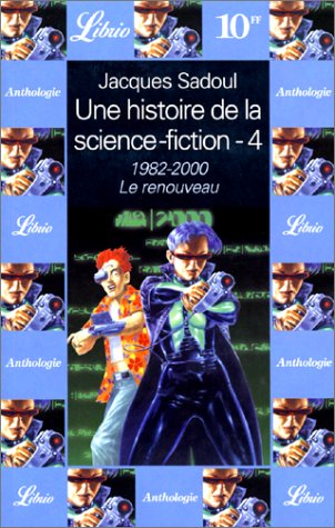 Une histoire de la science-fiction Tome 4 : 1982-2000, Le renouveau