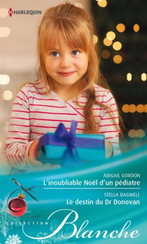 L'inoubliable Noël d'un pédiatre - Le destin du Dr Donovan