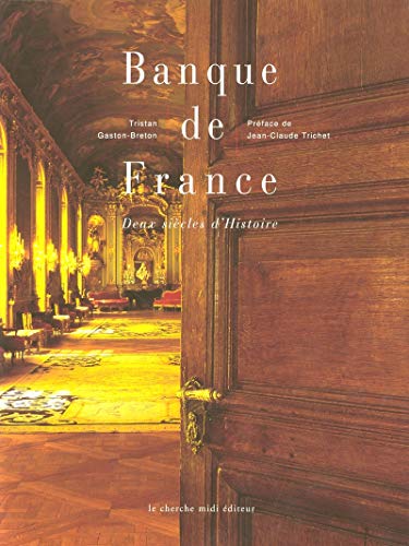 Banque de France. Deux siècles d'histoire