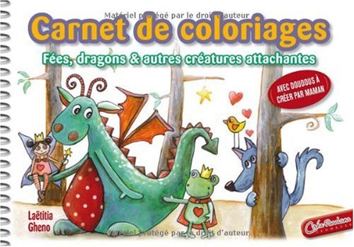 Carnet de coloriages et de créations : Fées, dragons et autres créatures attachantes