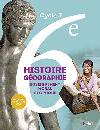 Histoire-Géographie, enseignement moral et civique 6e Cycle 4 : livre de l'élève - Format compact - Nouveau programme 2016