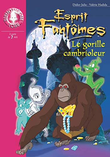 Esprit Fantômes 09 - Le gorille cambrioleur
