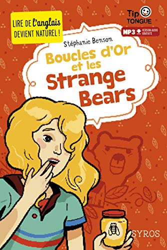 Boucles d'Or et les Strange Bears - collection Tip Tongue - A1 introductif- dès 8 ans