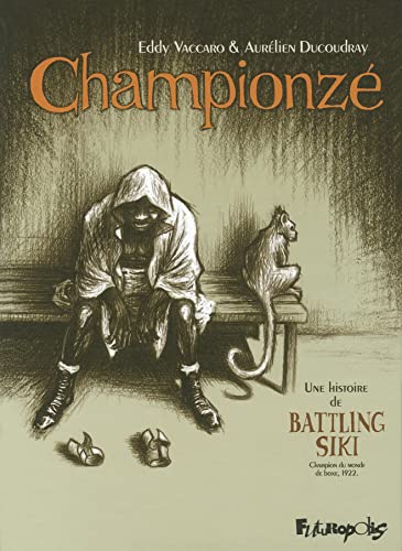 Championzé: Une histoire de Battling Siki (Champion du monde de boxe, 1922)