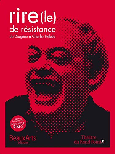 Le rire de résistance: De Diogène à Charlie Hebdo