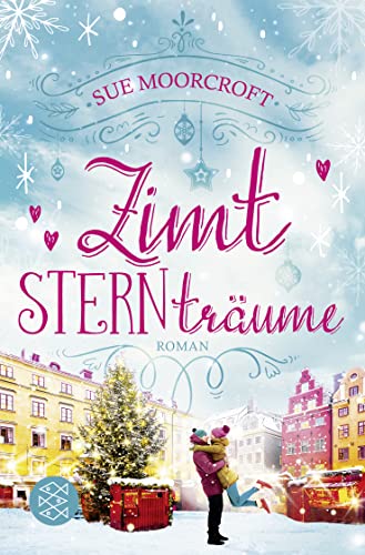 Zimtsternträume: Roman | Romantischer Winter-Weihnachtsroman