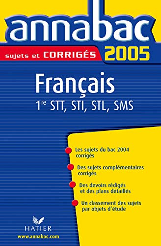 Annabac 2005 Français 1ère STT, STI, STL, SMS Sujets corrigés