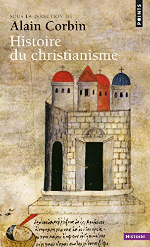 Histoire du christianisme: Pour mieux comprendre notre temps