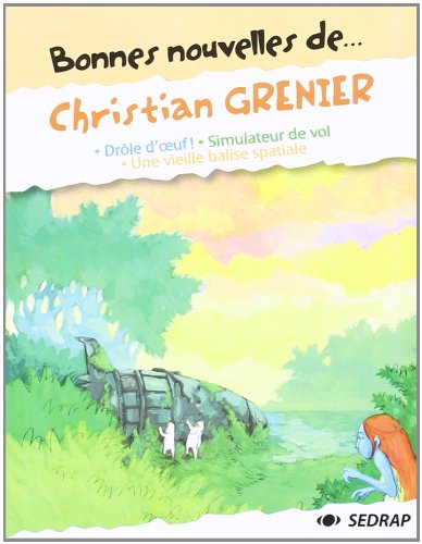 Bonnes nouvelles de... Christian Grenier CM1/CM2