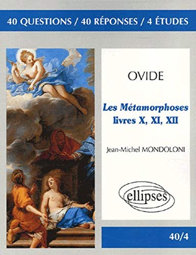 Les Métamorphoses : Livres X, XI, XII