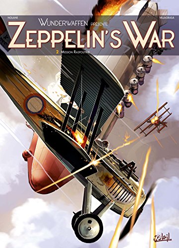 Wunderwaffen présente Zeppelin's war T02: Mission Raspoutine