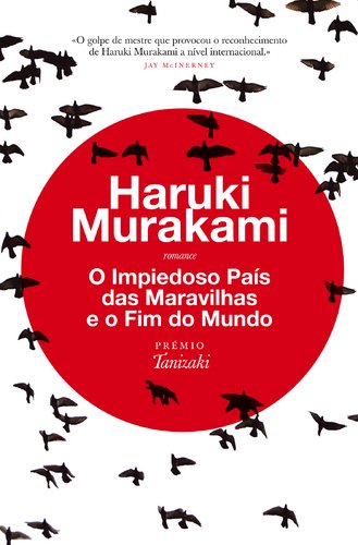 O Impiedoso País das Maravilhas e o Fim do Mundo (Portuguese Edition) [Paperback] Haruki Murakami